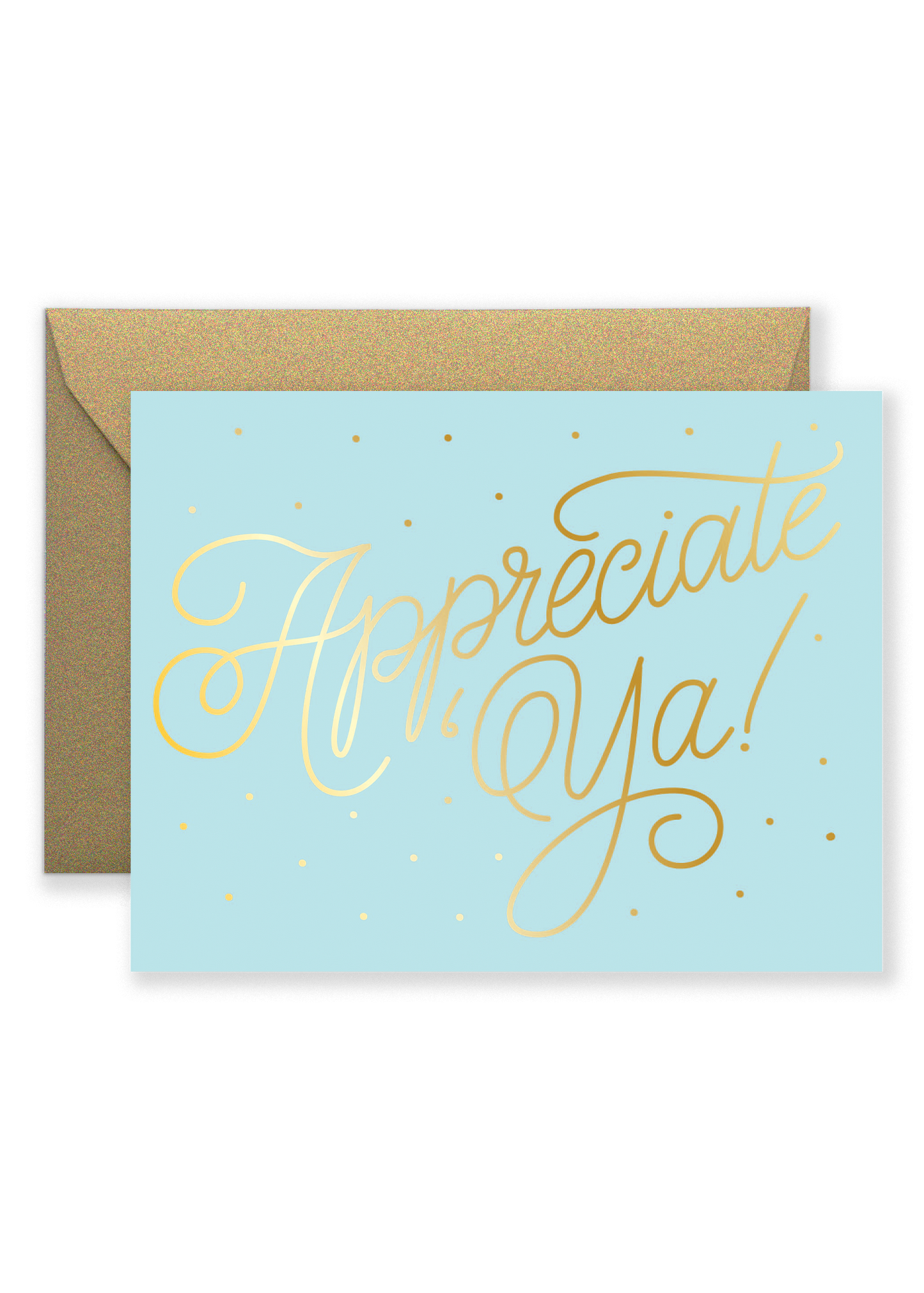 Appreciate Ya! Greeting Card Thank You Card Foil Stamped