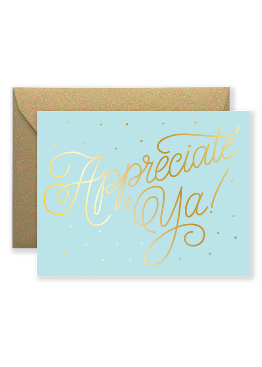 Appreciate Ya! Greeting Card Thank You Card Foil Stamped